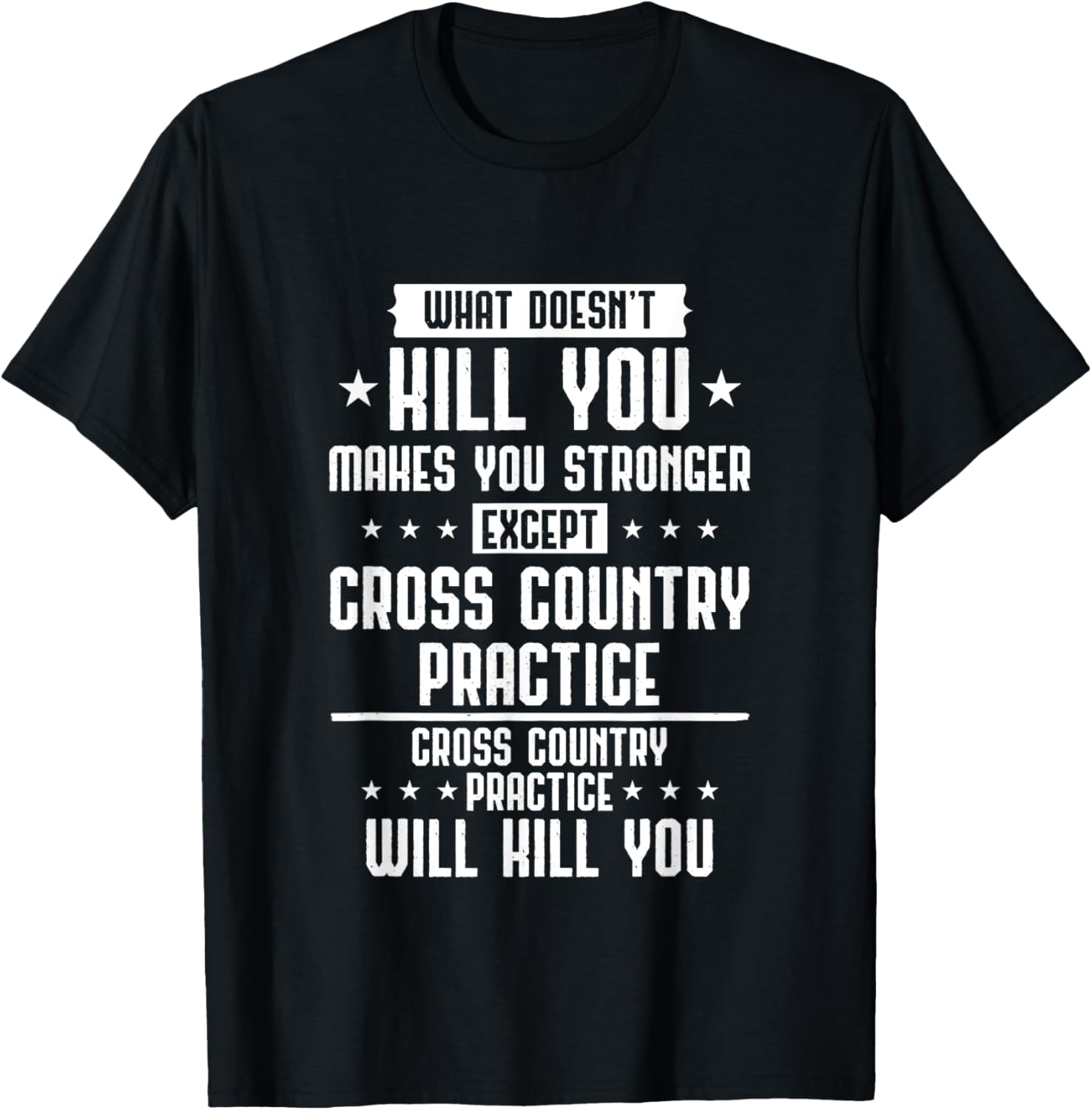 Cross Country Practice Will Kill You Funny Running XC Runner T-Shirt - T-Shirt | Black