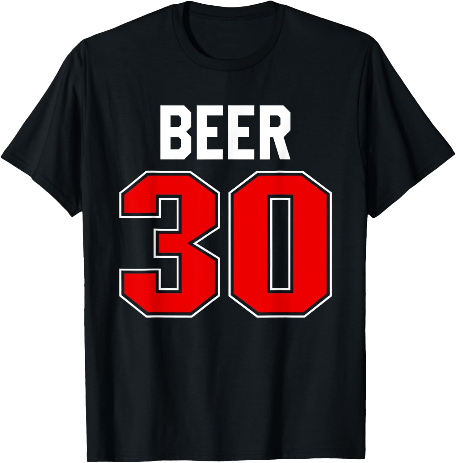 Beer 30 Jersey Athlete Uniform Time For Beer It's Beer 30 T-Shirt - T-Shirt | Black