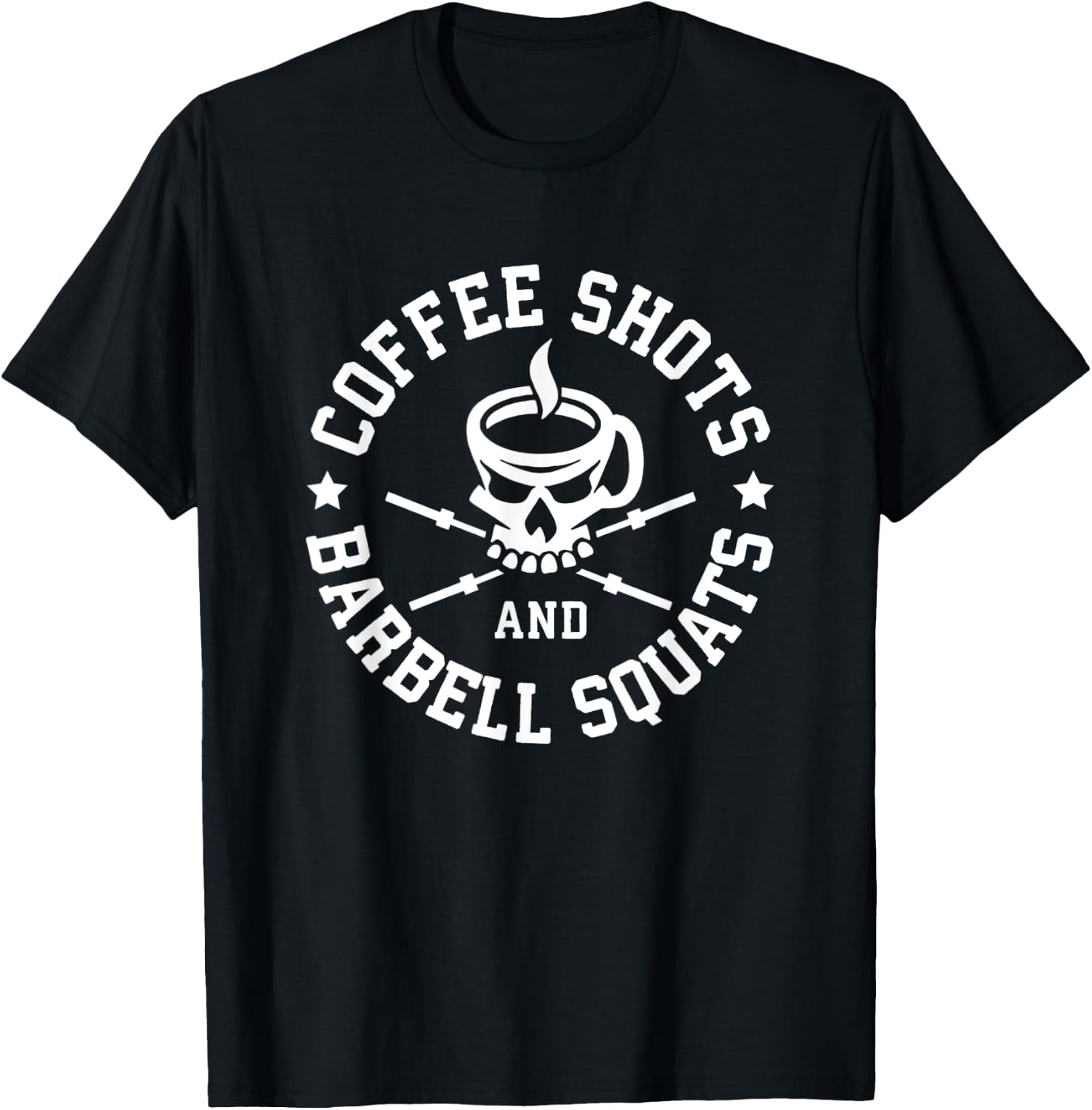 Coffee Shots and Barbell Squats - Funny Gym Motivational T-Shirt - T-Shirt | Black