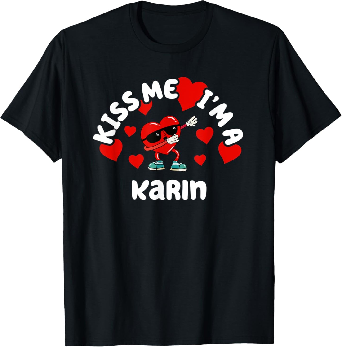 Kiss Me Dabbing Heart Personalized First Name Karin T-Shirt - T-Shirt | Black