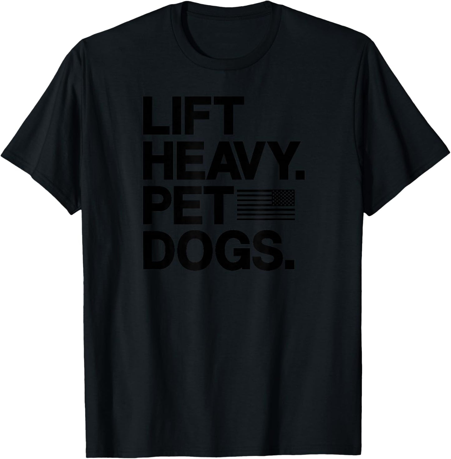 Lift Heavy Pet Dogs Gym for Weightlifters Small T-Shirt - T-Shirt | Black