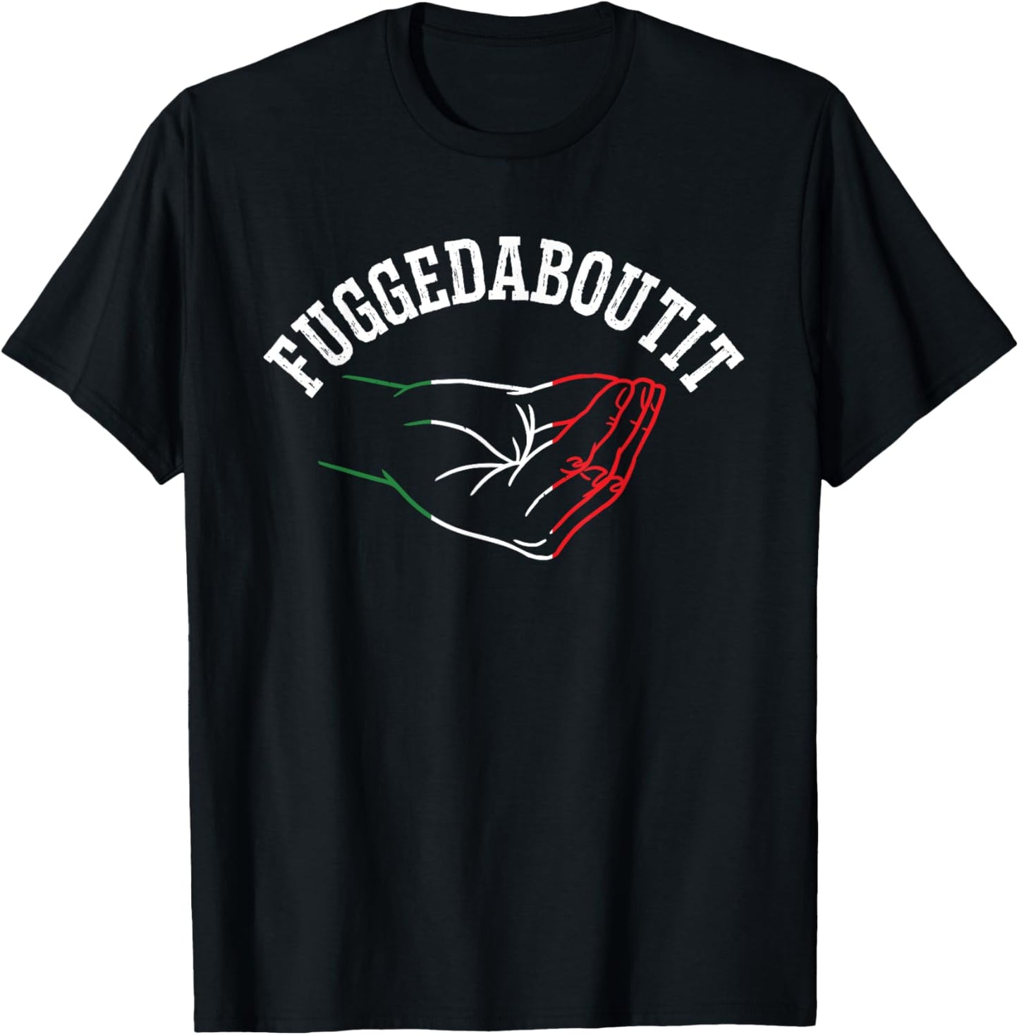 Italy Hand Gesture Geek - Fuggedaboutit Quote Adults Italia T-Shirt - T-Shirt | Black