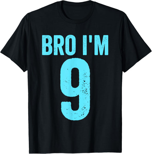 Bro I'm 9 Years 9th Birthday Boys 9th Birthday T-Shirt - T-Shirt | Black