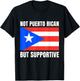 Not Puerto Rican But Supportive Puerto Rico Flag Support T-Shirt - T-Shirt | Black