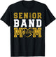 Senior Band Mom Class of 2024 Marching Band Parent T-Shirt - T-Shirt | Black