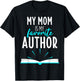 My Mom Is My Favorite Author Book Writer Gift T-Shirt - T-Shirt | Black