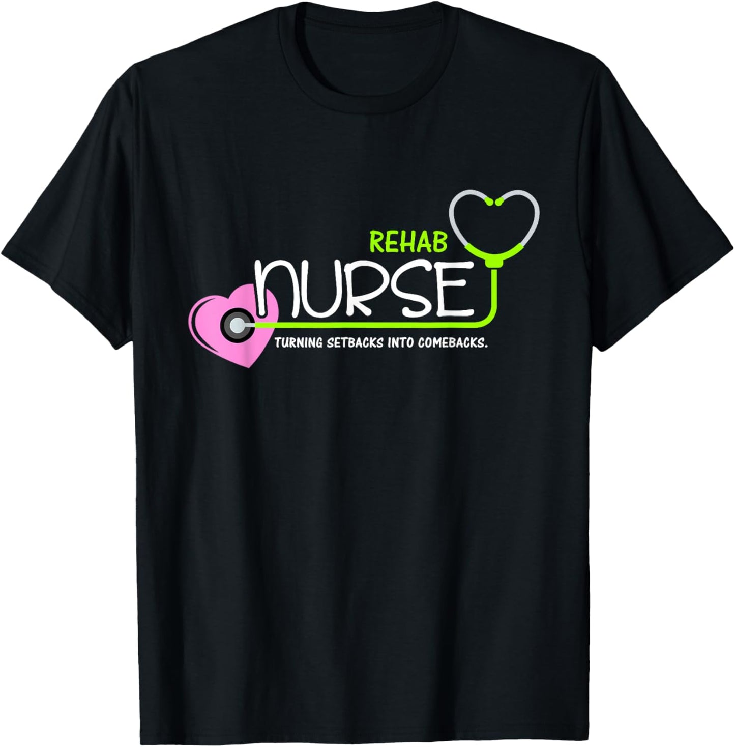 Cute Turning setbacks into comebacks for Rehab Nurse T-Shirt - T-Shirt | Black