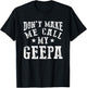 Don't Make Me Call My Geepa Grandpa Fun Grandchild Quote T-Shirt - T-Shirt | Black