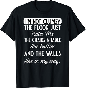 Funny Saying I'm Not Clumsy Floor Wife Husband Men Women Gag T-Shirt - T-Shirt | Black