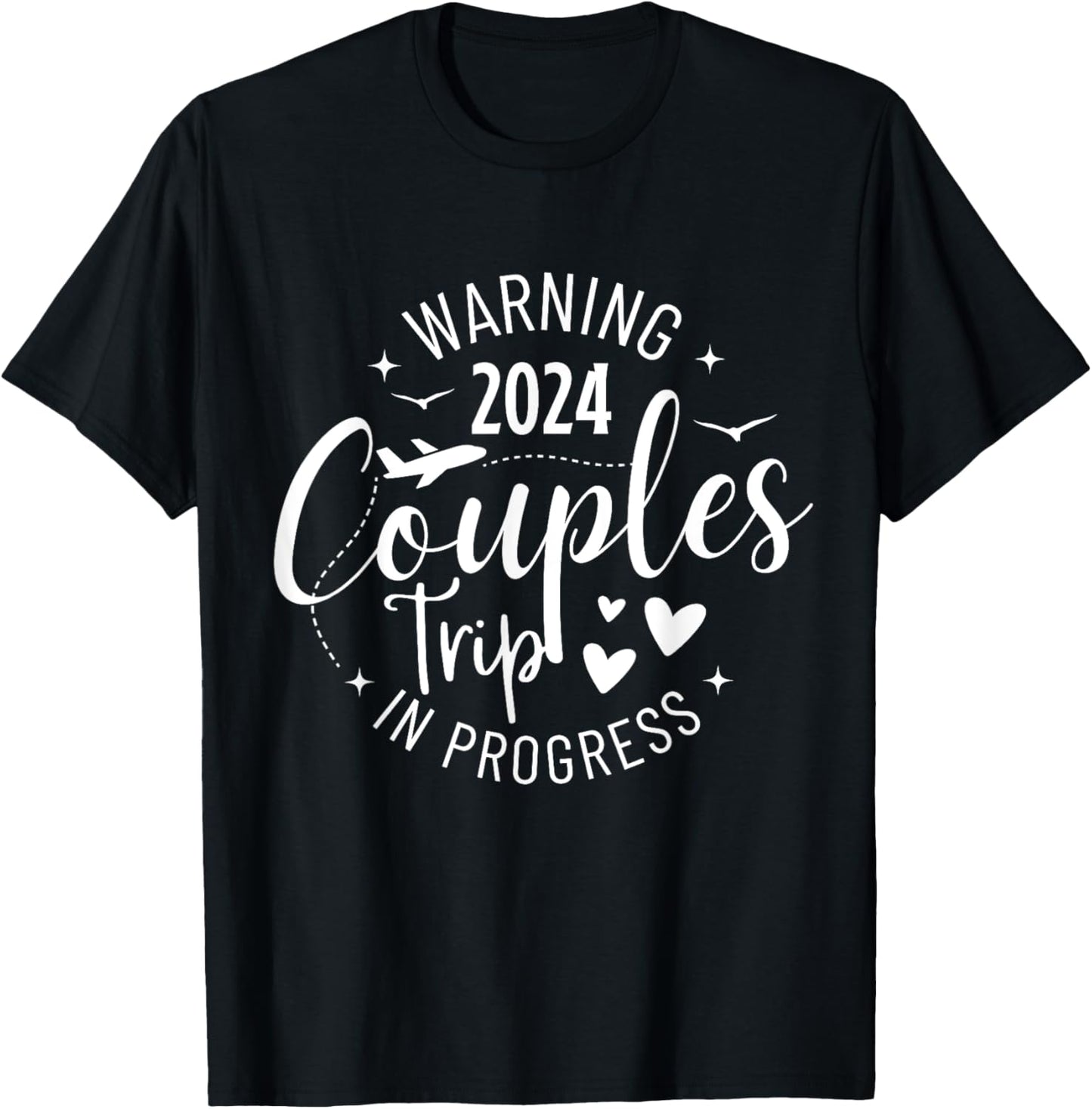 Funny Warning Couples Trip 2024 In Progress Husband Wife T-Shirt - T-Shirt | Black