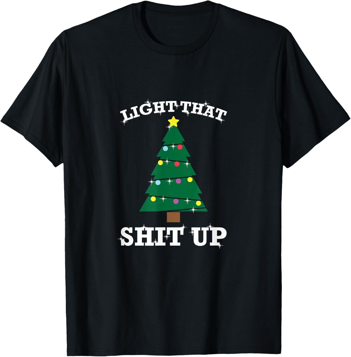 Funny Christmas Pajama Tree Light That Shit Up T-Shirt - T-Shirt | Black
