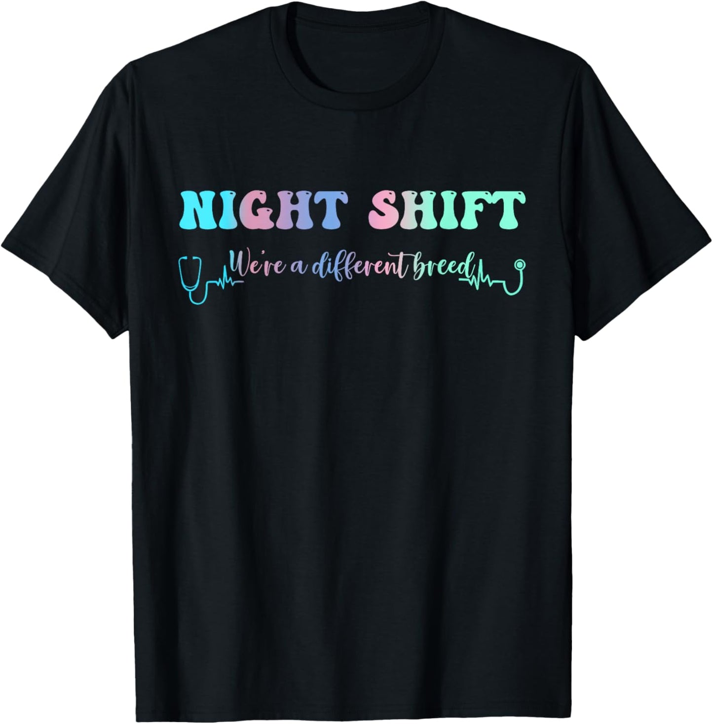 Night Shift Different Breed Stethoscope Nurse RN T-Shirt - T-Shirt | Black