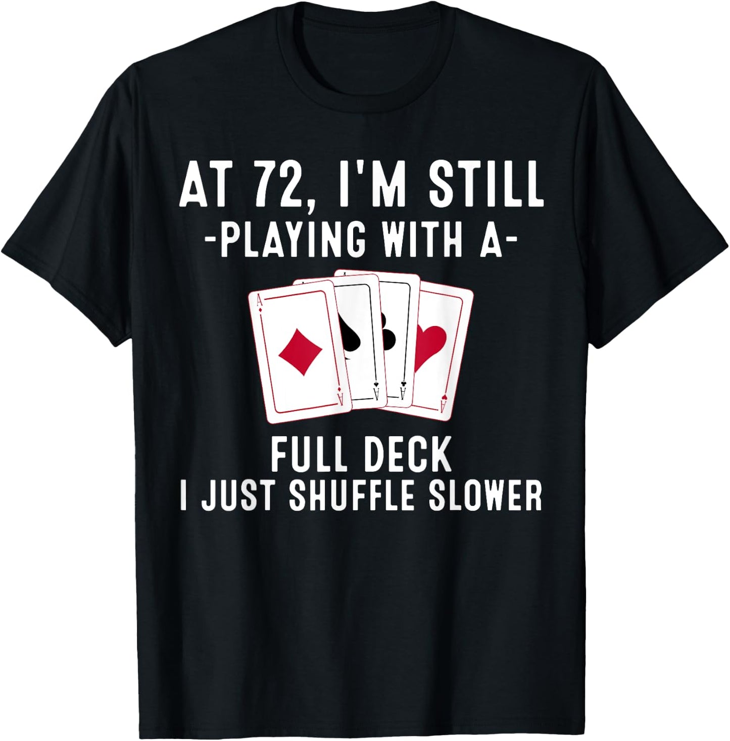 Funny 72nd Birthday Gift 72 Year Old Cards Player T-Shirt - T-Shirt | Black