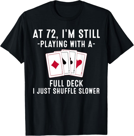 Funny 72nd Birthday Gift 72 Year Old Cards Player T-Shirt - T-Shirt | Black
