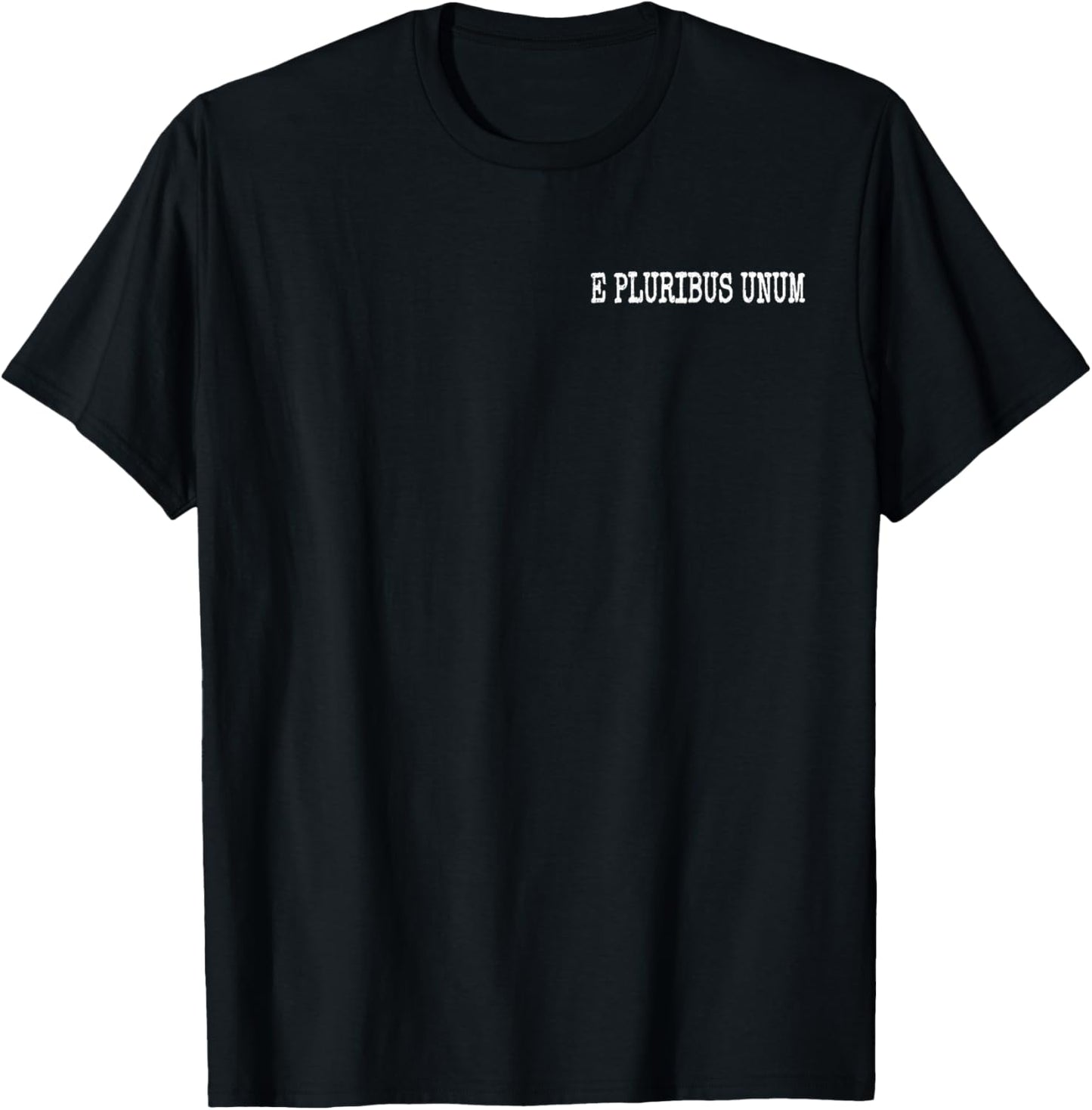 E Pluribus Unum United States Motto Usa T-Shirt - T-Shirt | Black