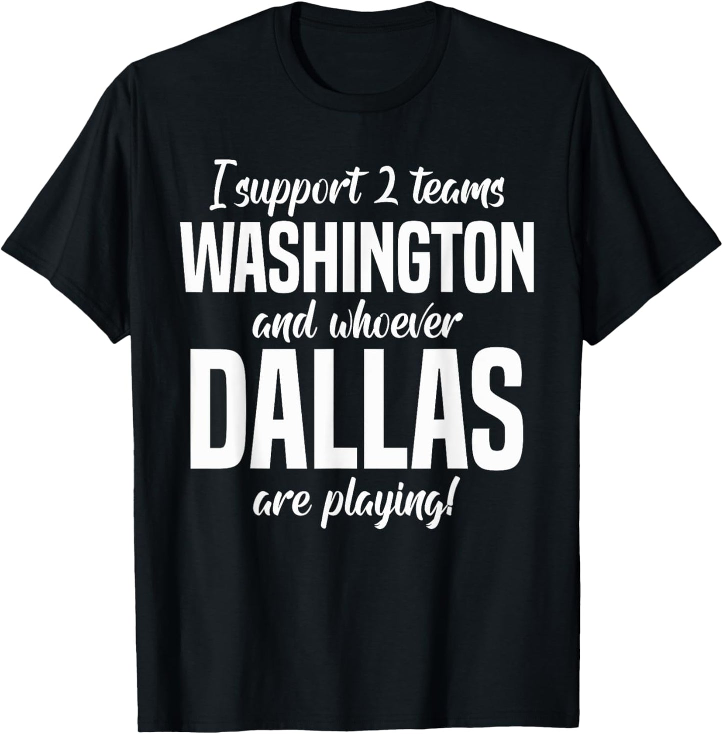 I Support Two Team | Washington Fans | Washington DC T-Shirt - T-Shirt | Black