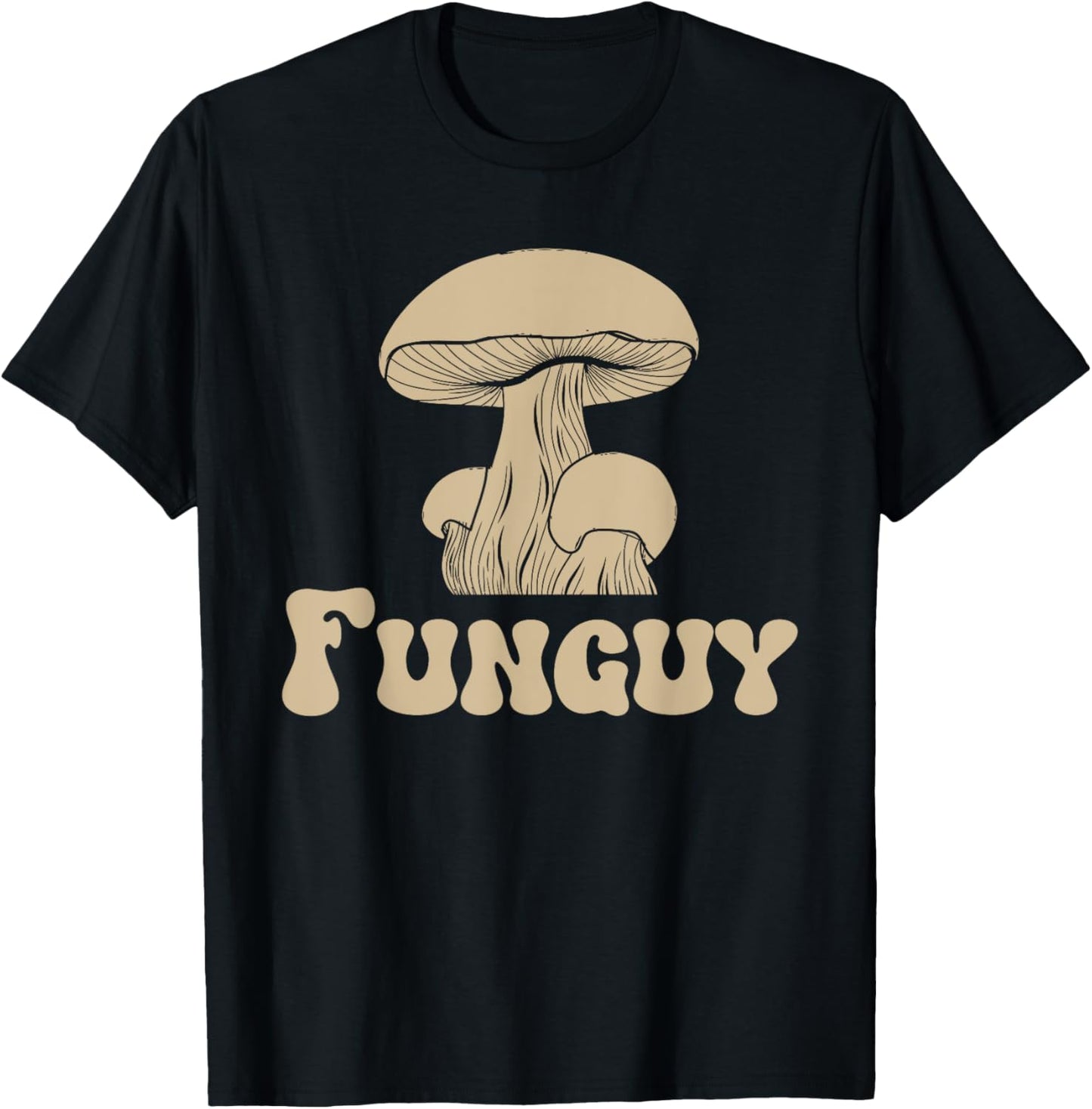 Fungi Fun Guy Funny Mushroom lover Fun Guy Fungi T-Shirt - T-Shirt | Black