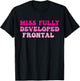 Miss Fully Developed Frontal Lobe Hippie Design T-Shirt - T-Shirt | Black