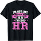 I'm not like regular HR I'm cool HR T-Shirt - T-Shirt | Black