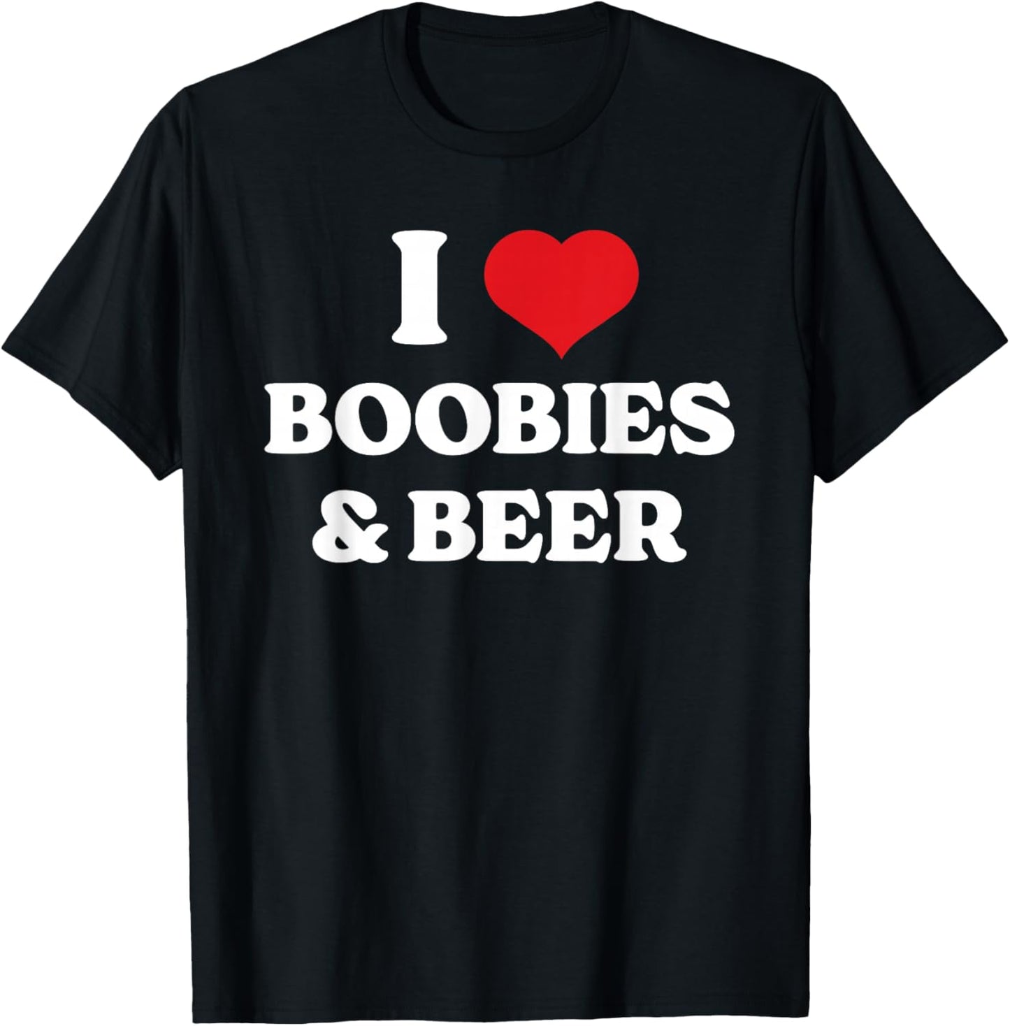 Funny I Heart (Love) Boobies And Beer humor T-Shirt - T-Shirt | Black
