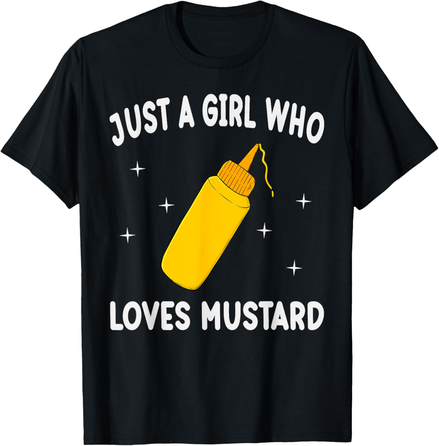 Just A Girl Who Loves Mustard Funny Mustard Lover Gift T-Shirt - T-Shirt | Black
