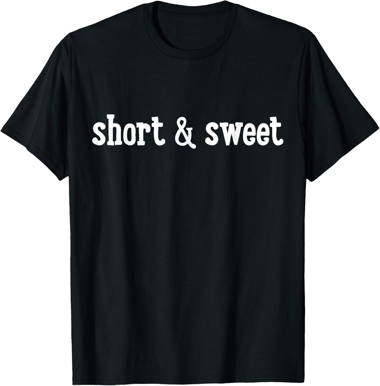 Short & Sweet T-Shirt - T-Shirt | Black