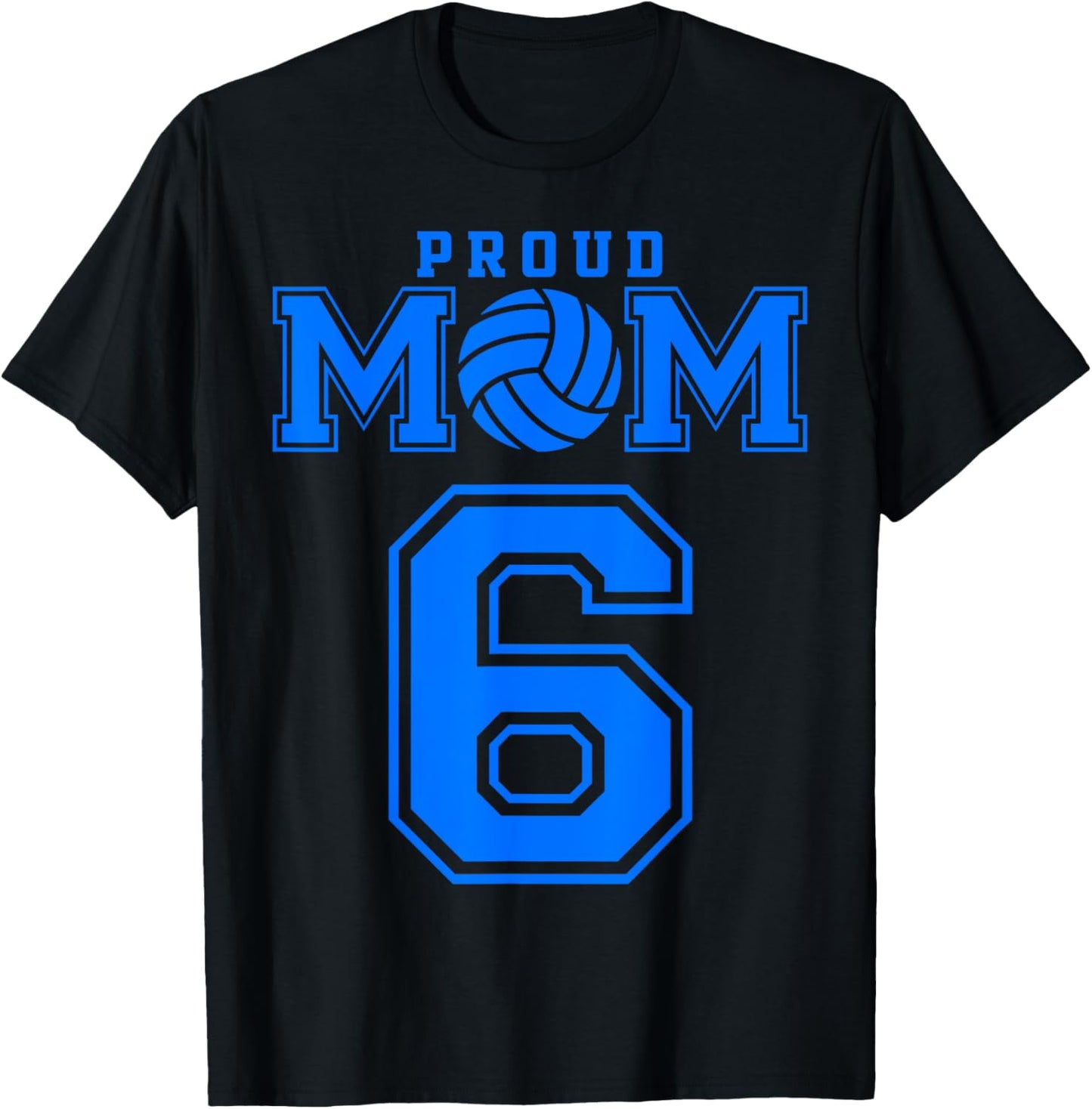 Proud Volleyball Mom Number 6 B T-Shirt - T-Shirt | Black