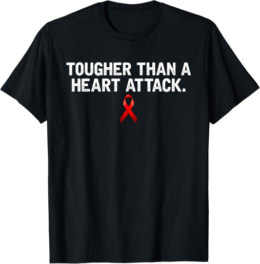 Tougher Than A Heart Attack Heart Disease Awareness T-Shirt - T-Shirt | Black