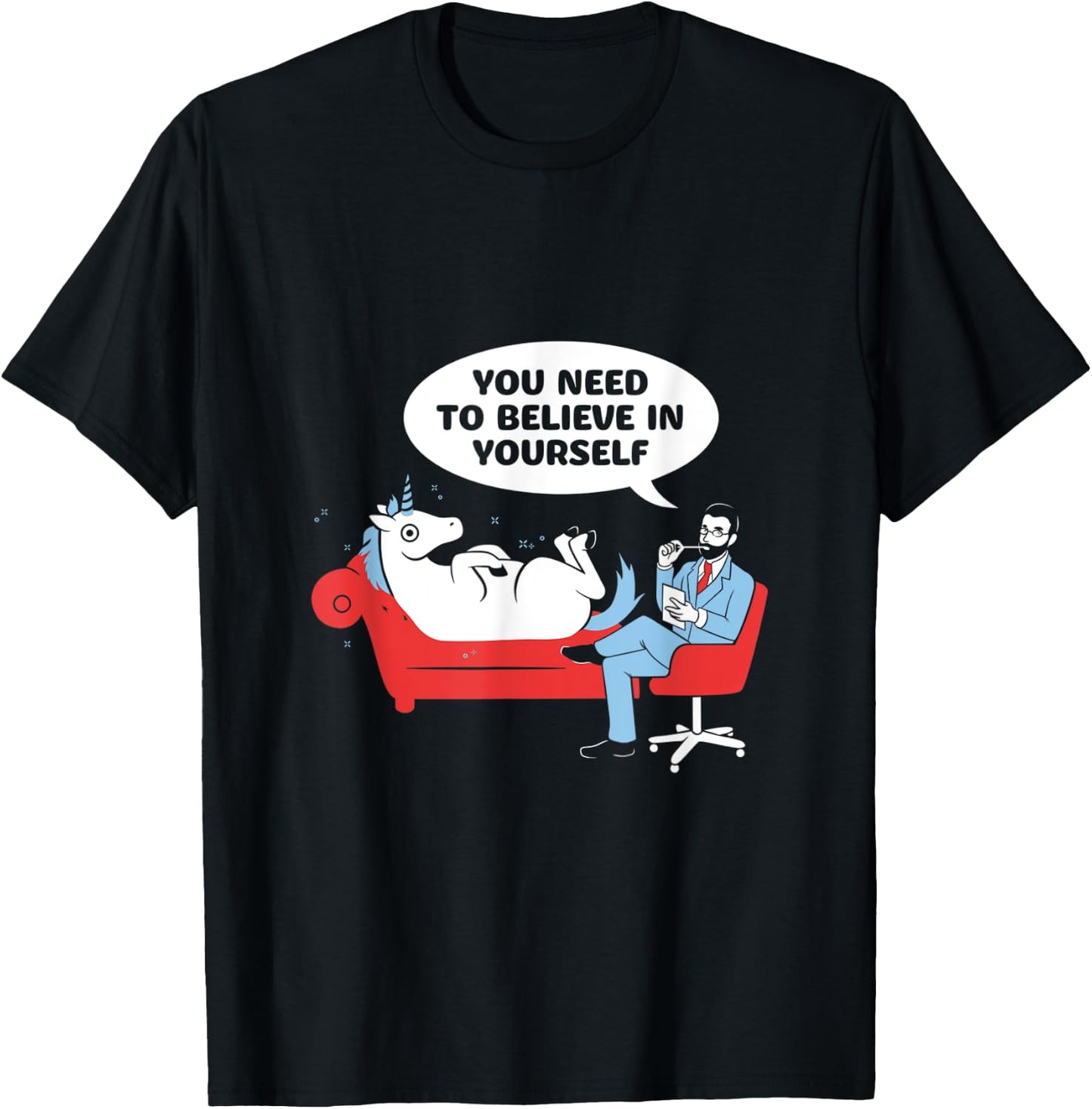 You Need to Believe in Yourself Unicorn T-Shirt - T-Shirt | Black