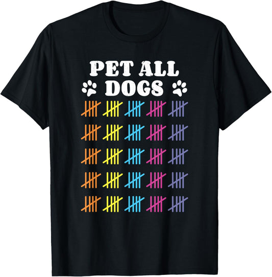 Pet All Dogs Shirt Women Men Kids Funny Dog Owner T-Shirt - T-Shirt | Black
