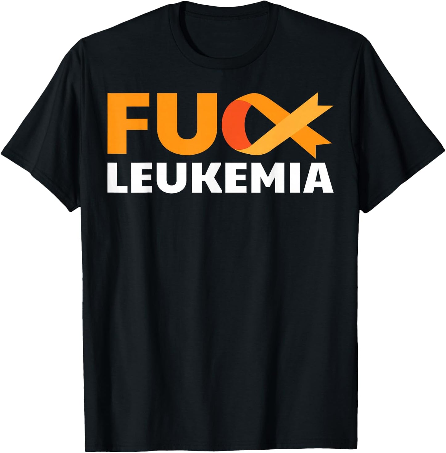 Fuck Leukemia Orange Ribbon Awareness Cancer Survivor Gift T-Shirt - T-Shirt | Black