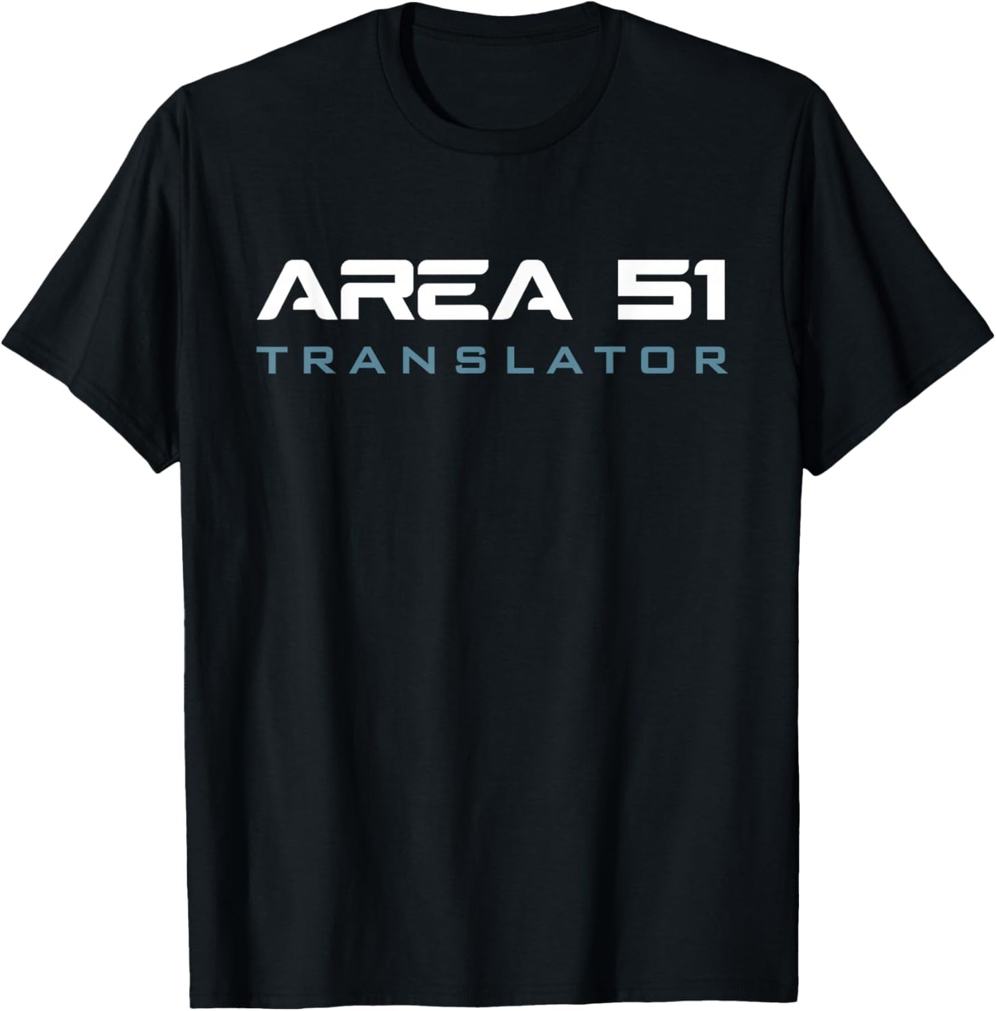 Funny Area 51 Conspiracy Theory Translator Secret Job Title T-Shirt - T-Shirt | Black