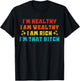 I'm Healthy I Am Wealthy I Am Rich I'm That Bitch T-Shirt - T-Shirt | Black