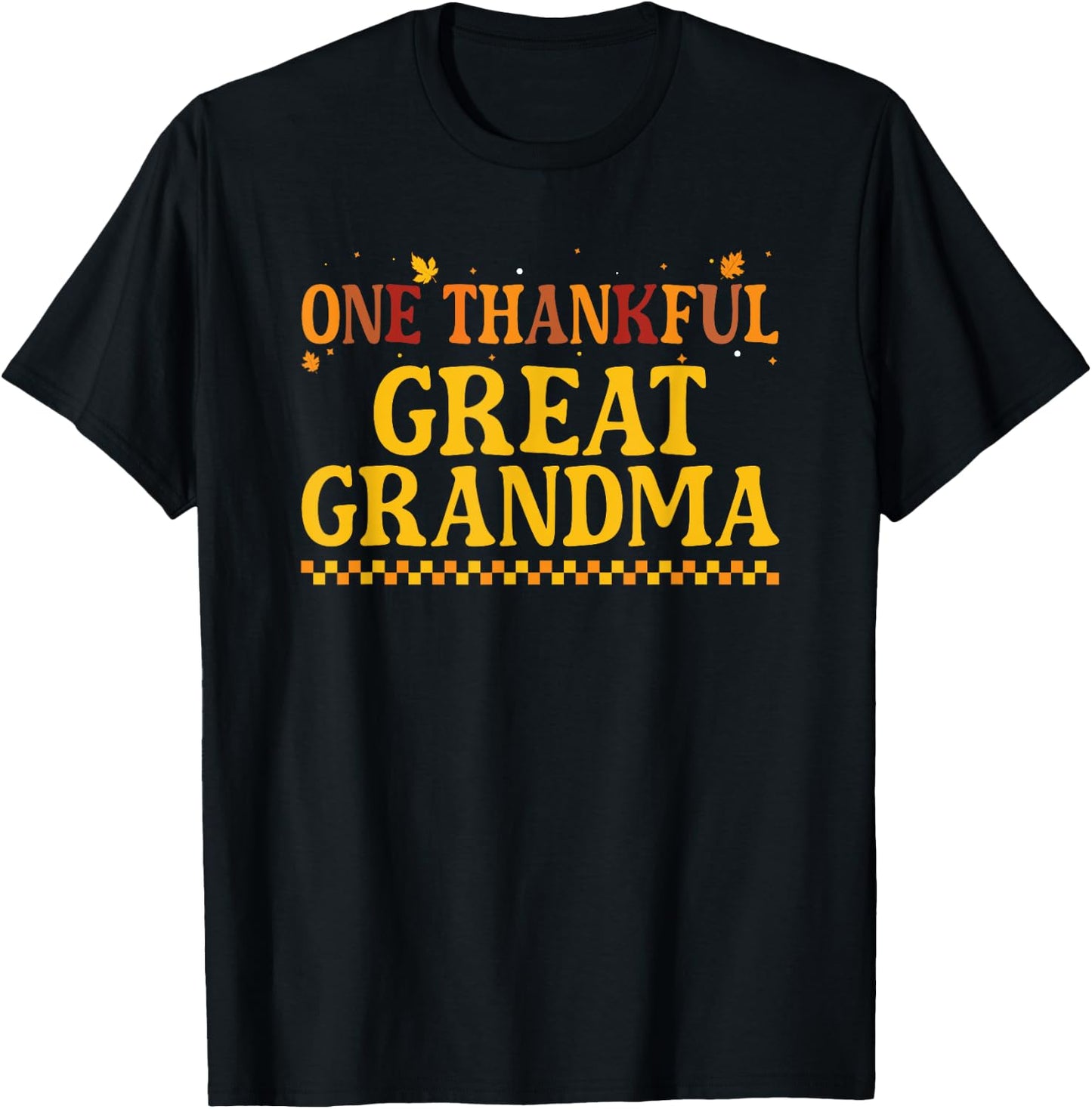 Thanksgiving One Thankful Great Grandma T-Shirt - T-Shirt | Black