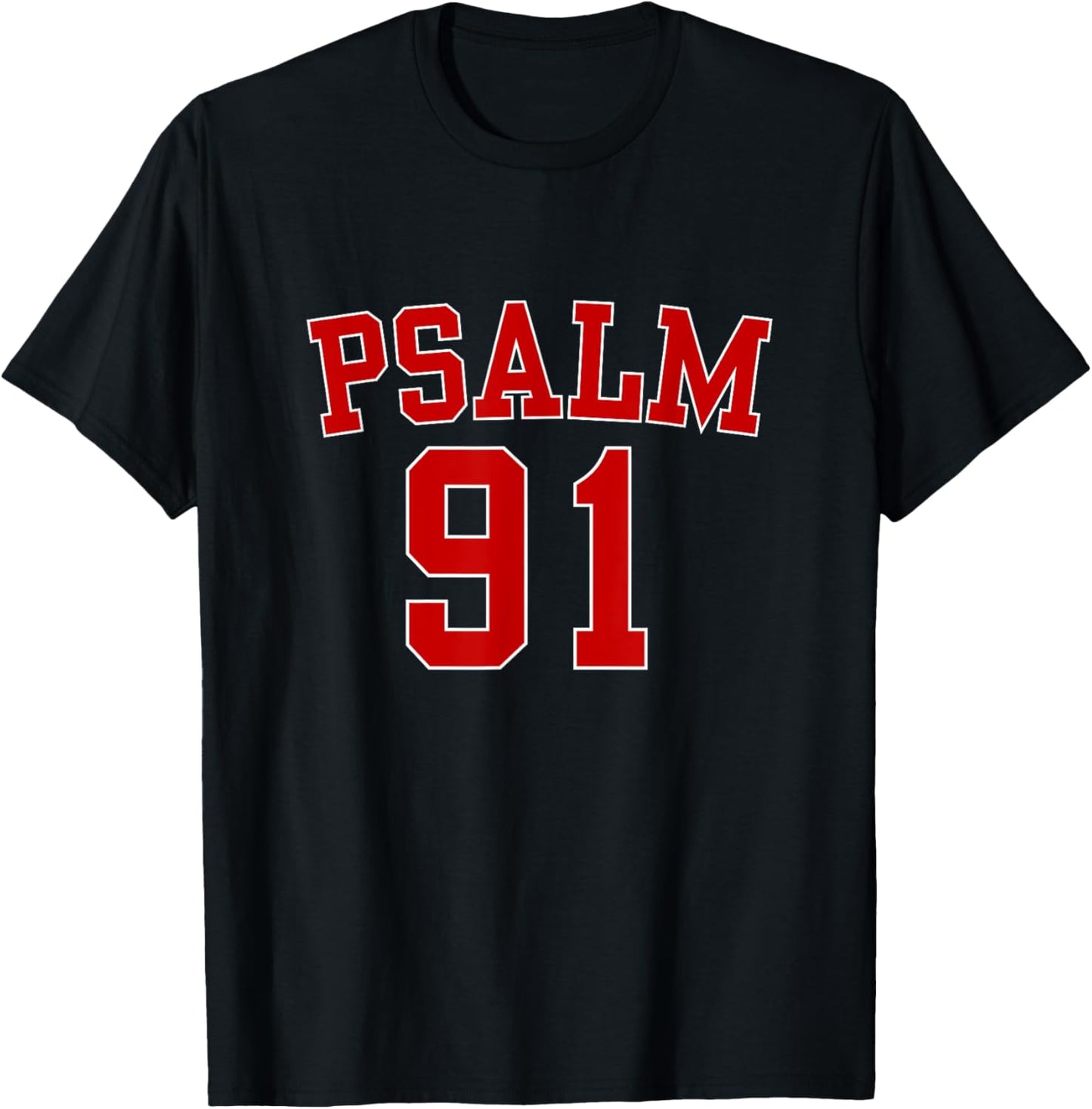 Psalm 91 Christian Blessed Religious Hymn Christ Jesus Love T-Shirt - T-Shirt | Black