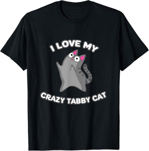 I Love My Crazy Gray Tabby Cat Grey Kitty With Zoomies Men Women Girls Kids T-Shirt - T-Shirt | Black
