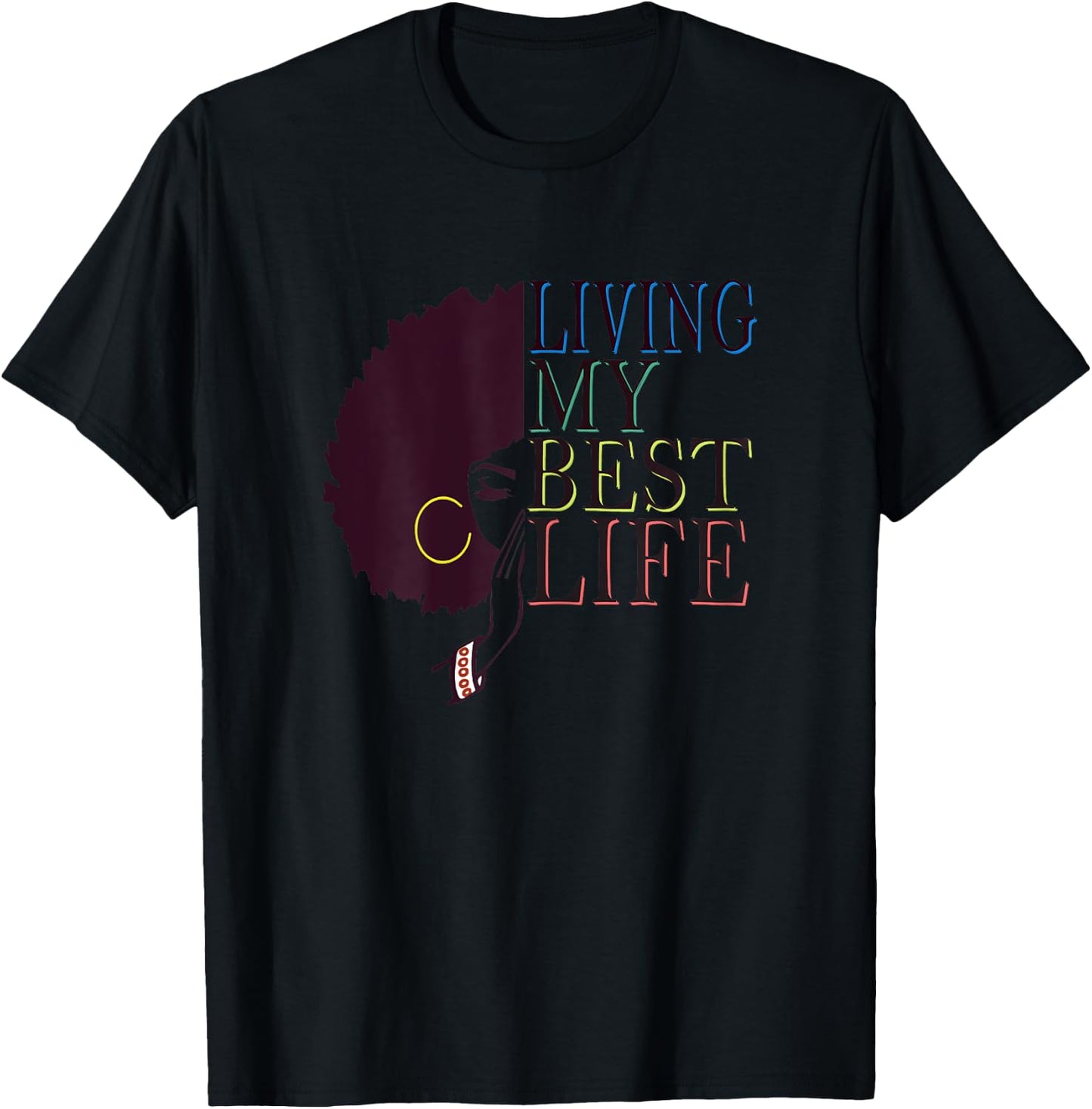 Women's Living My Best Life Black Afro Queen Gift T-Shirt - T-Shirt | Black