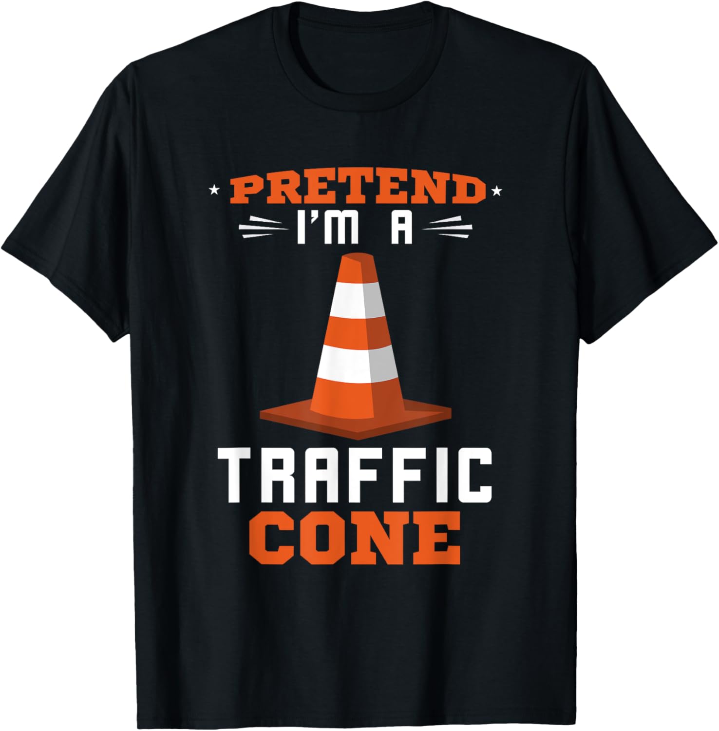 Traffic Cone Pretend I'm A Traffic Cone Traffic Cone Costume T-Shirt - T-Shirt | Black