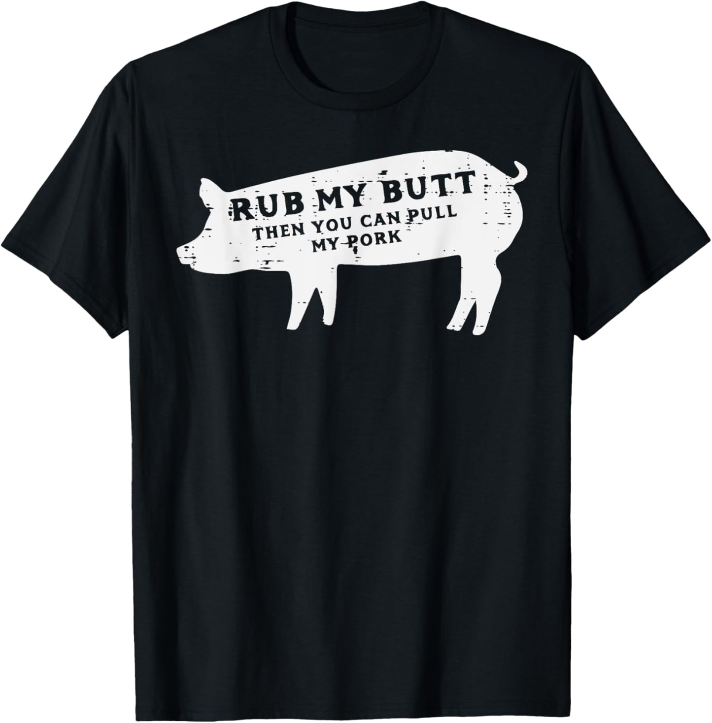 Pig Rub You Can Pull My Pork Bbq Barbecue Grill Women Men T-Shirt - T-Shirt | Black