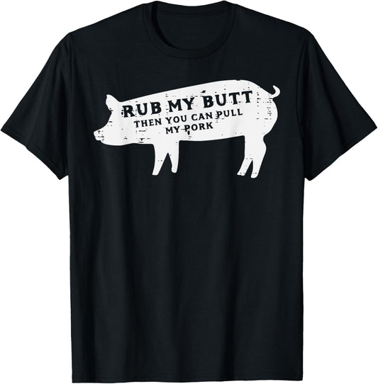 Pig Rub You Can Pull My Pork Bbq Barbecue Grill Women Men T-Shirt - T-Shirt | Black
