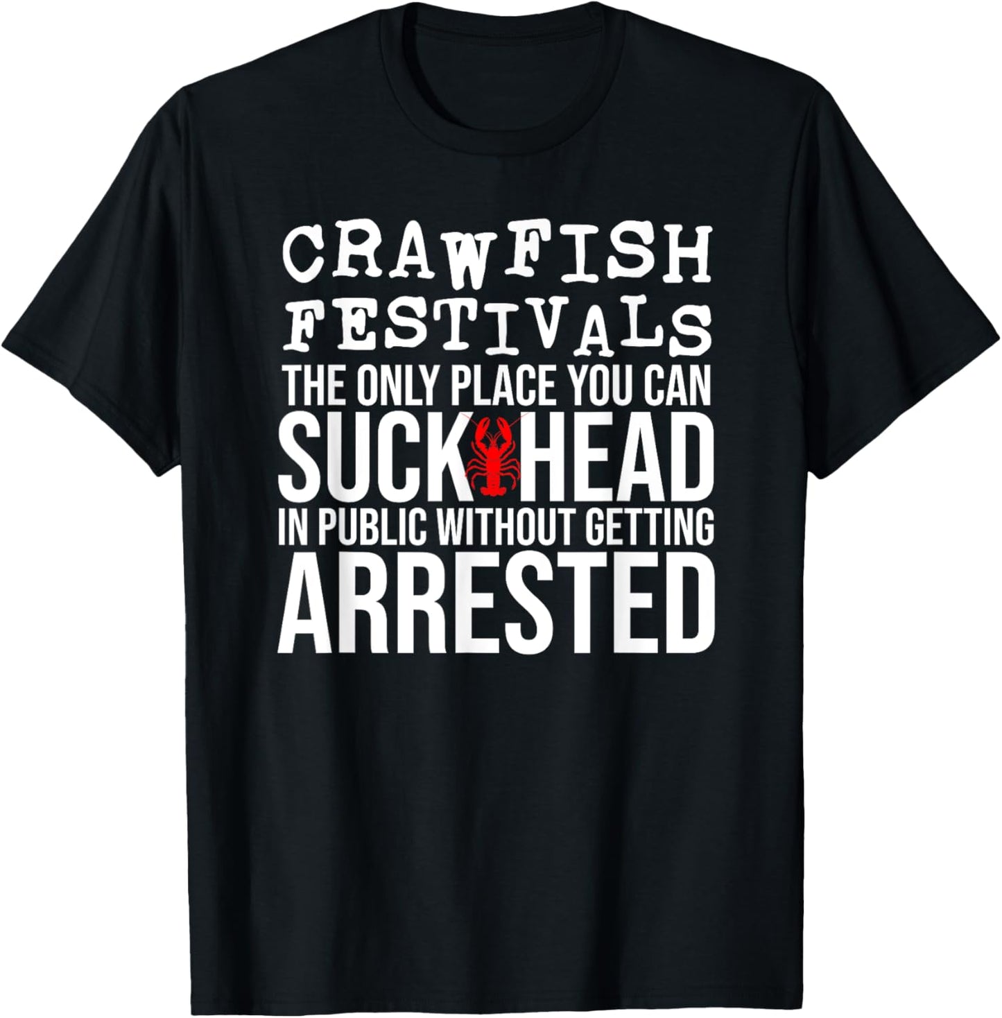 Funny Suck Crawfish Head Adult Humor Inappropriate T-Shirt - T-Shirt | Black