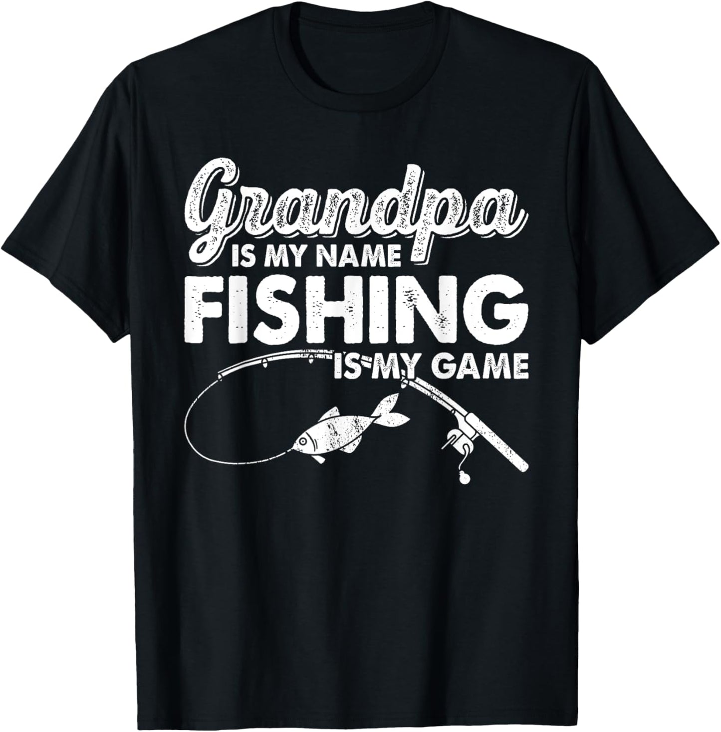 Grandpa Is My Name Fishing Is My Game Funny T-Shirt - T-Shirt | Black