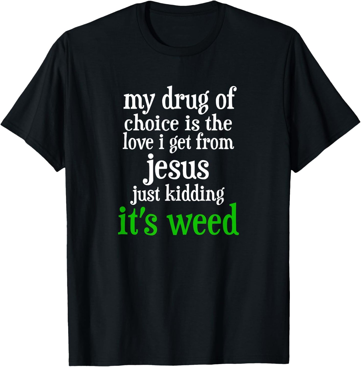 Vintage funny my drug of choice Drugs Marijuana T-Shirt - T-Shirt | Black