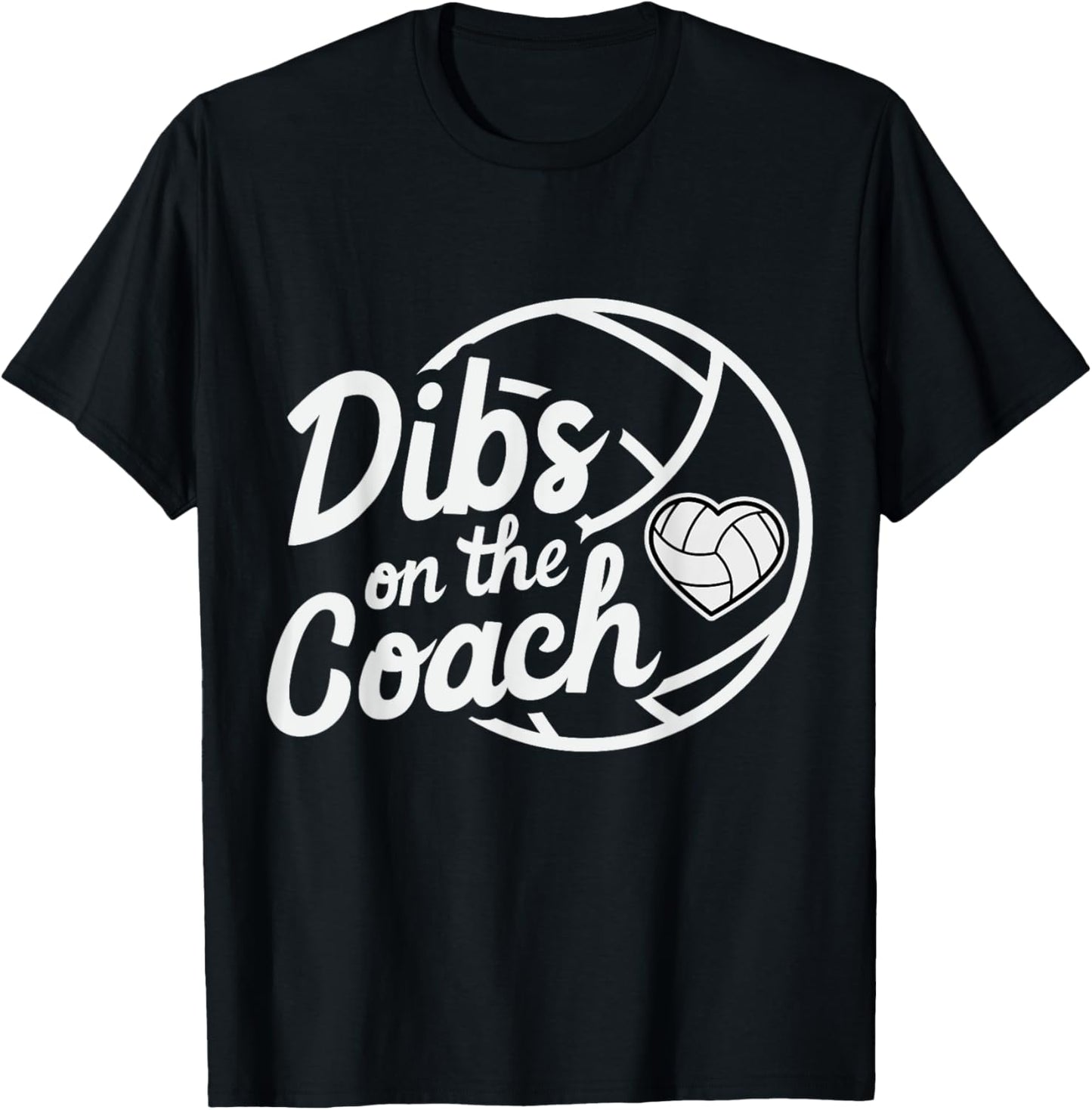 Dibs On The Coach Volleyball Coach's Wife Sport family T-Shirt - T-Shirt | Black