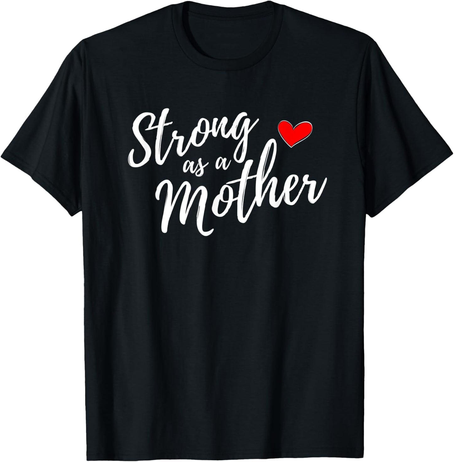 Strong as a Mother Empowered Mom Life Gift Mother's Day T-Shirt - T-Shirt | Black