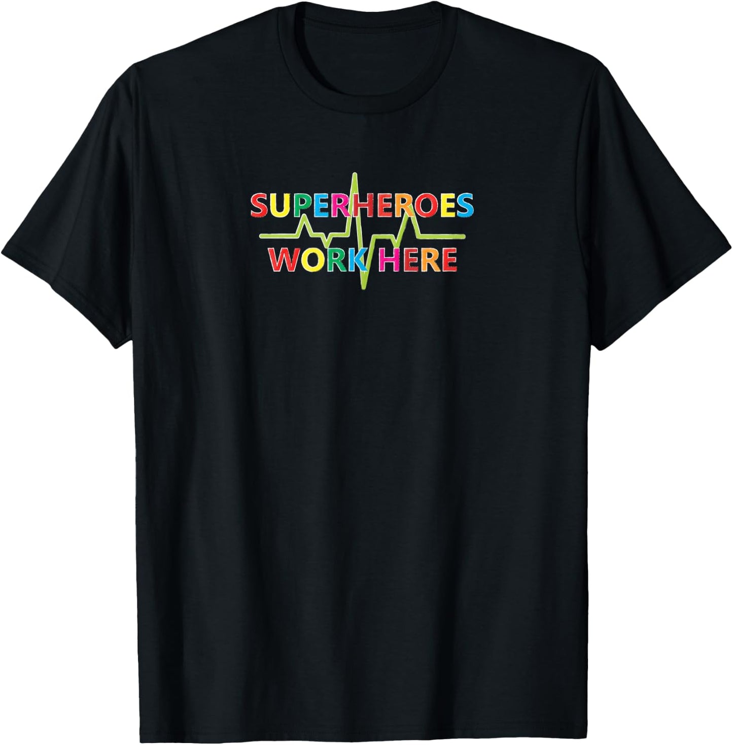 Superheroes Work Here T-Shirt - T-Shirt | Black