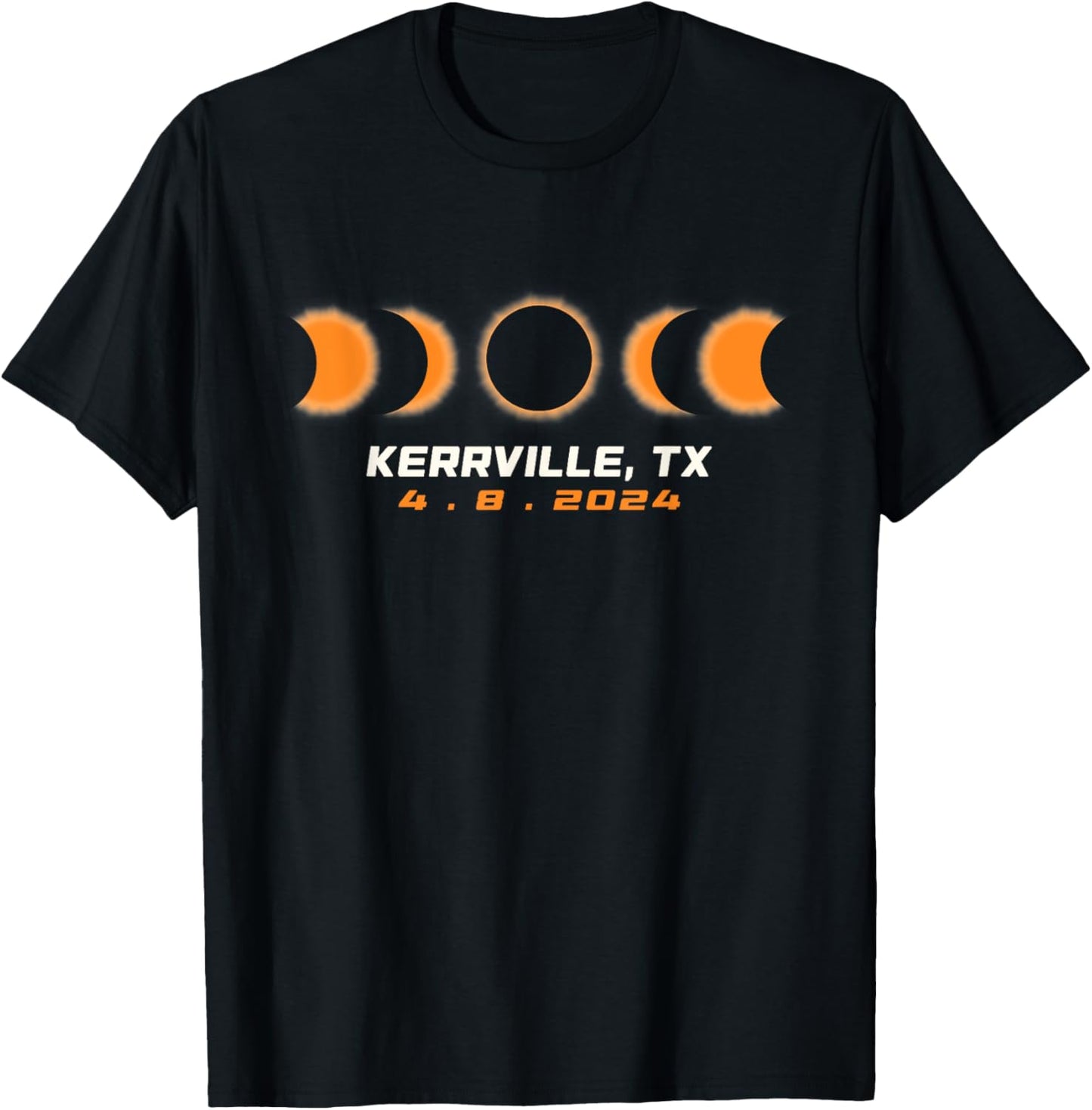 Total Solar Eclipse 2024 Kerrville Texas April 8 2024 T-Shirt - T-Shirt | Black
