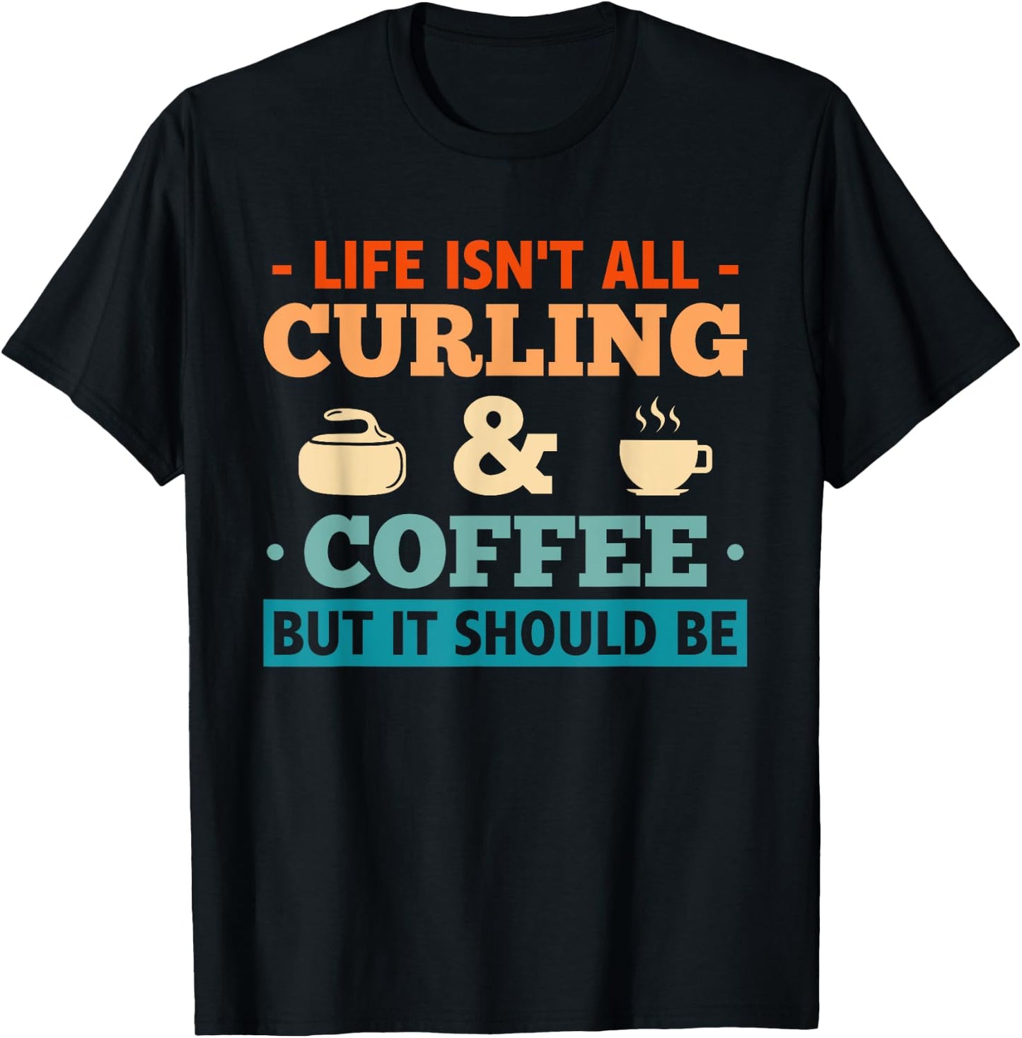 Curling Stone Winter Sports Coffee Curler Curling T-Shirt - T-Shirt | Black
