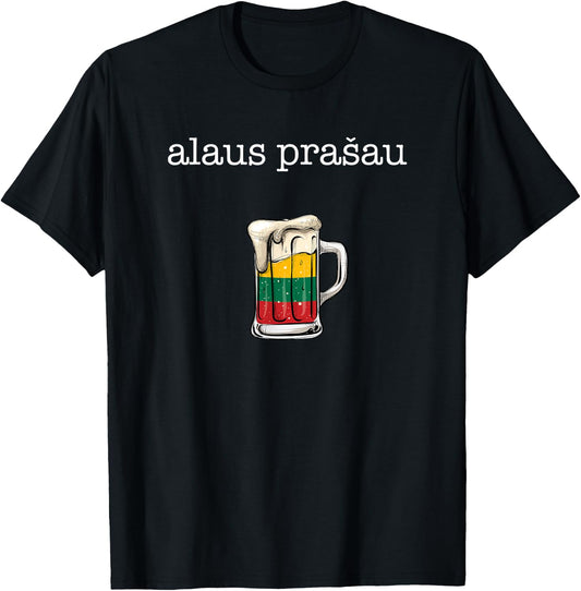 Alaus Prasau, beer please lithuania T-Shirt - T-Shirt | Black
