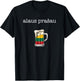 Alaus Prasau, beer please lithuania T-Shirt - T-Shirt | Black